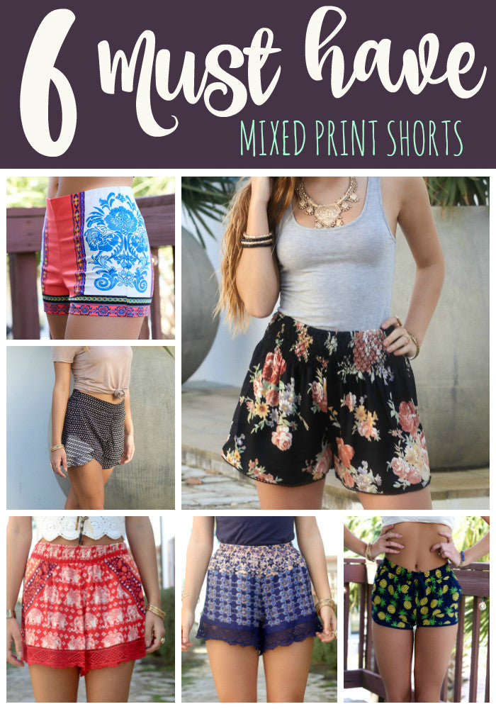 6 Must Have Mixed Print Shorts