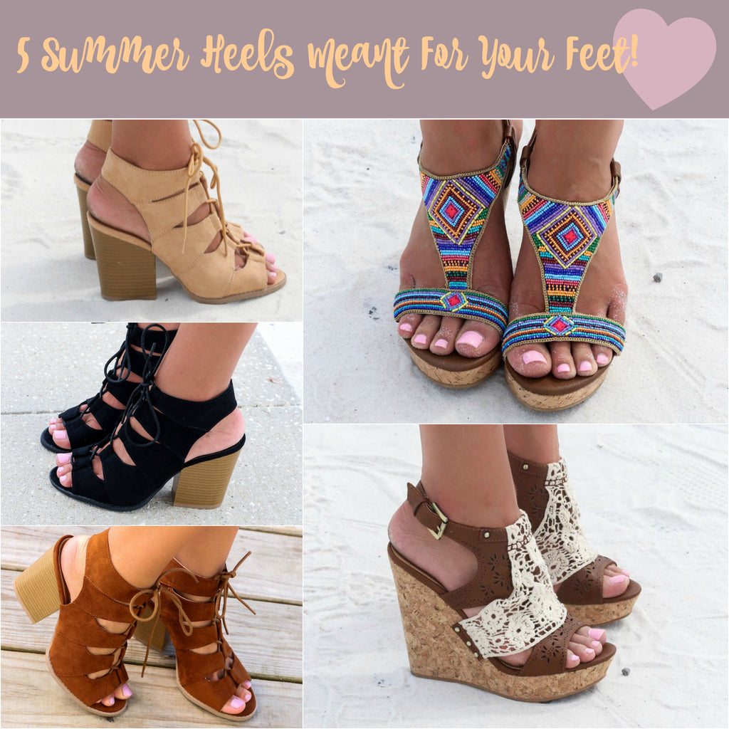 5 Summer Heels Meant For Your Feet!