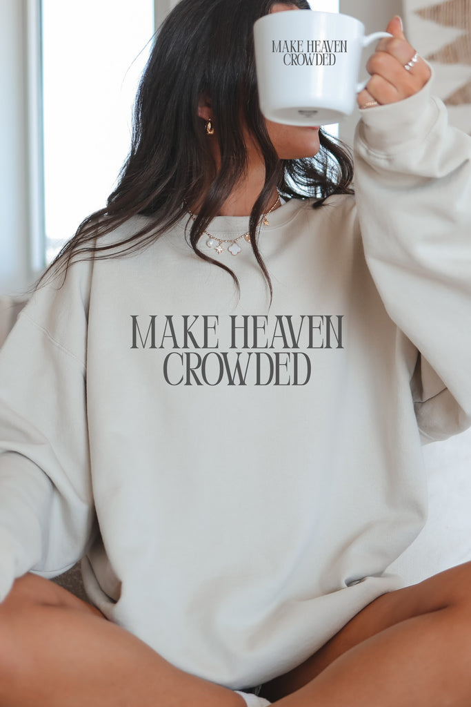 Make Heaven Crowded Sand Unisex Crewneck Pullover Sweatshirt